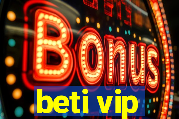 beti vip